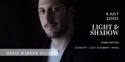 light & shadow – piano recital by dídac barber aluart