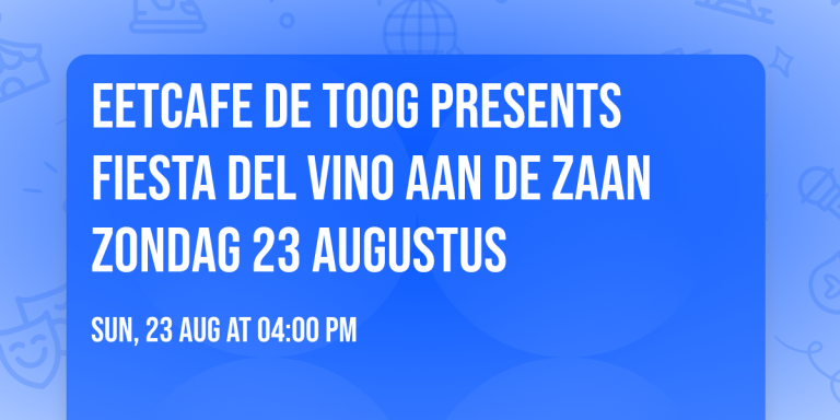 Eetcafe De Toog presents Fiesta Del Vino aan de Zaan Zondag 23 augustus — Uitgaan in Zaandam